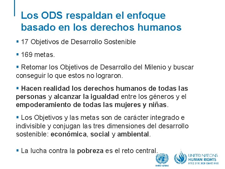 Los ODS respaldan el enfoque basado en los derechos humanos § 17 Objetivos de