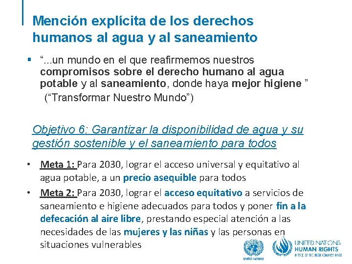 Mención explícita de los derechos humanos al agua y al saneamiento § “. .