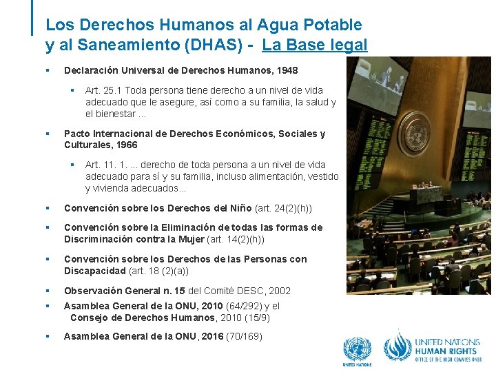 Los Derechos Humanos al Agua Potable y al Saneamiento (DHAS) - La Base legal