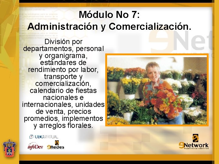 Módulo No 7: Administración y Comercialización. División por departamentos, personal y organigrama, estándares de