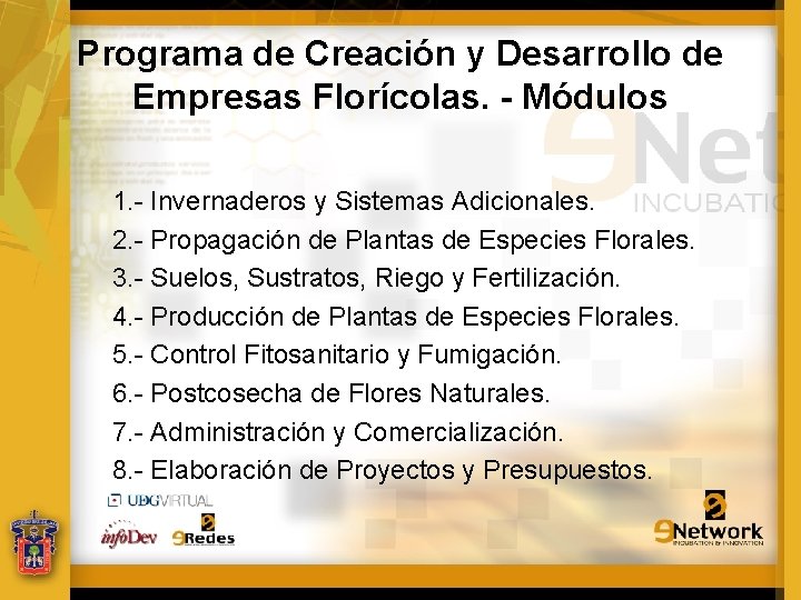 Programa de Creación y Desarrollo de Empresas Florícolas. - Módulos 1. - Invernaderos y