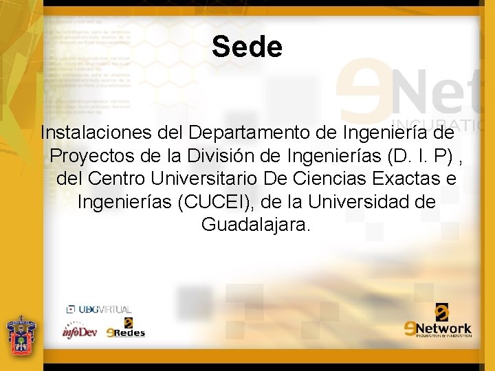 Sede Instalaciones del Departamento de Ingeniería de Proyectos de la División de Ingenierías (D.