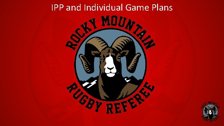 IPP and Individual Game Plans 
