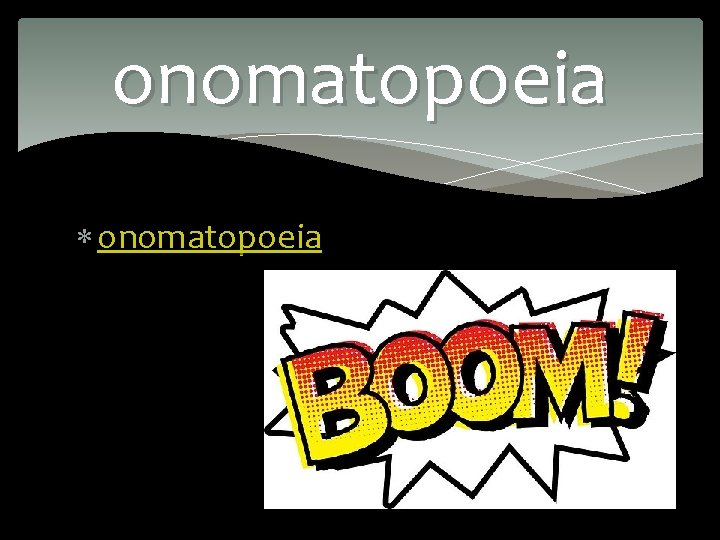 onomatopoeia 