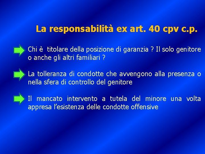 La responsabilità ex art. 40 cpv c. p. Chi è titolare della posizione di