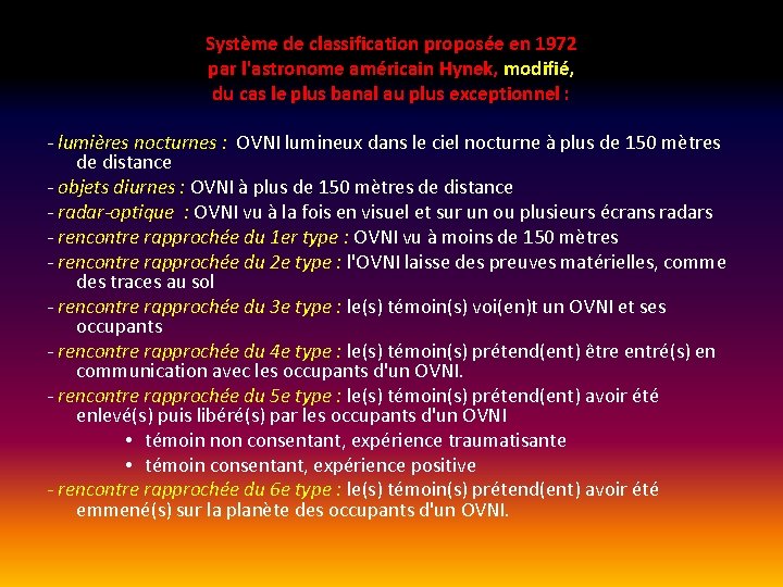 Système de classification proposée en 1972 par l'astronome américain Hynek, modifié, du cas le