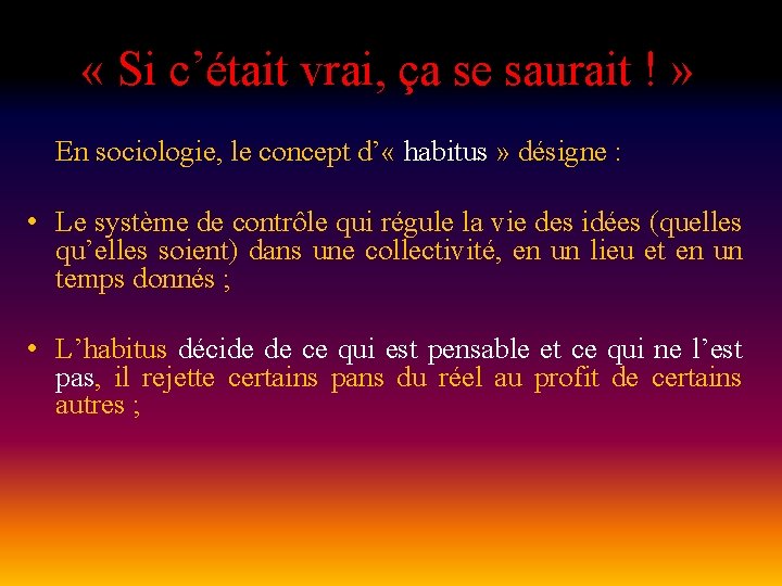  « Si c’était vrai, ça se saurait ! » En sociologie, le concept