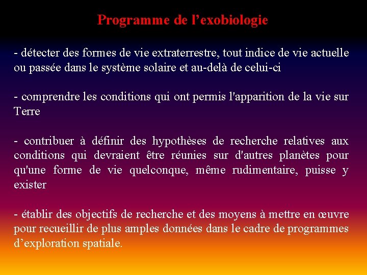 Programme de l’exobiologie - détecter des formes de vie extraterrestre, tout indice de vie