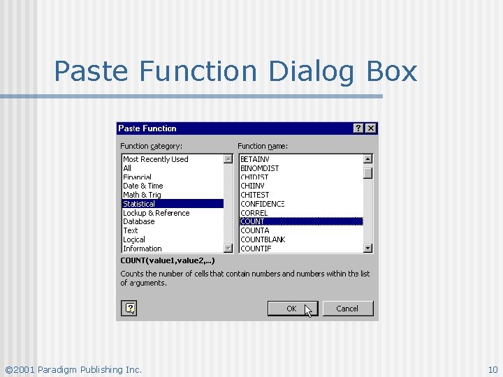 Paste Function Dialog Box © 2001 Paradigm Publishing Inc. 10 