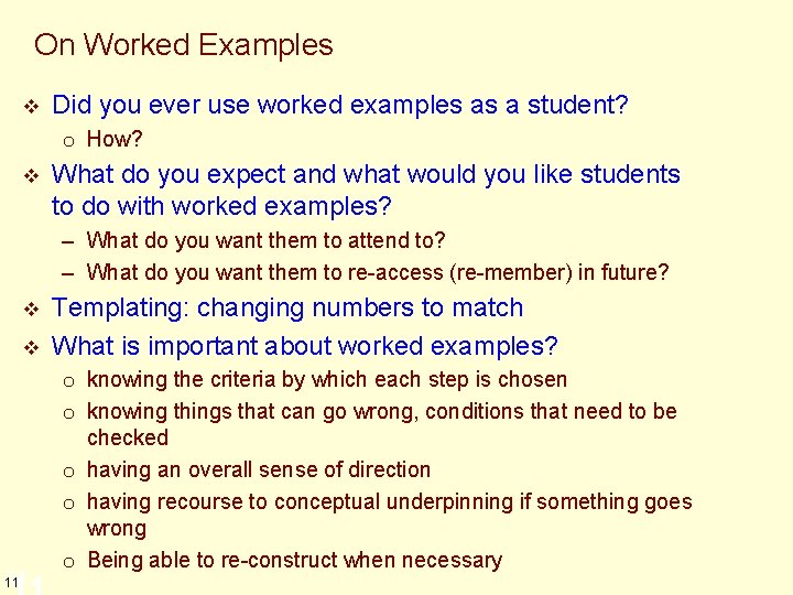 On Worked Examples v Did you ever use worked examples as a student? o