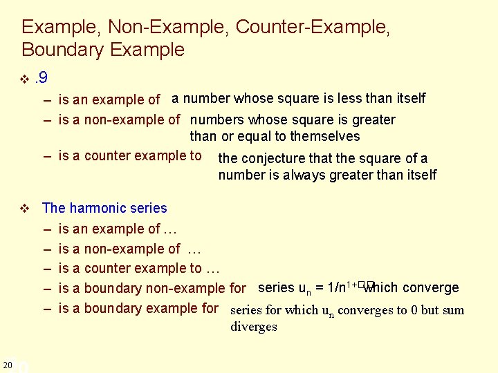 Example, Non-Example, Counter-Example, Boundary Example v . 9 – is an example of a