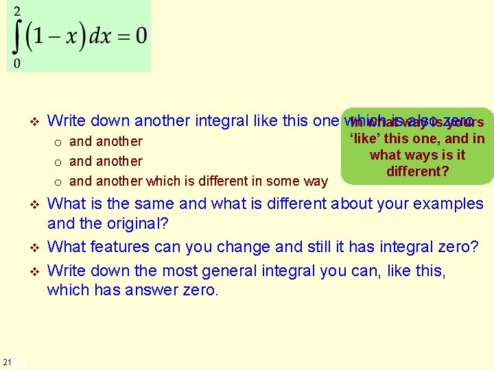 v Write down another integral like this one which is also zero In what