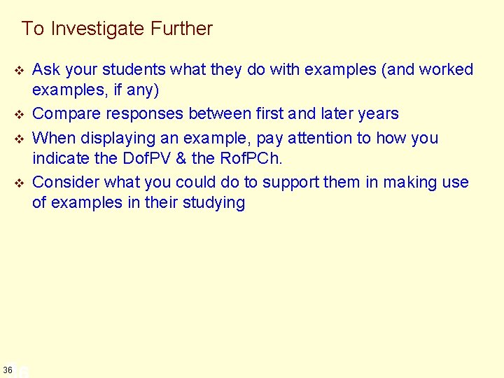 To Investigate Further v v 36 36 Ask your students what they do with