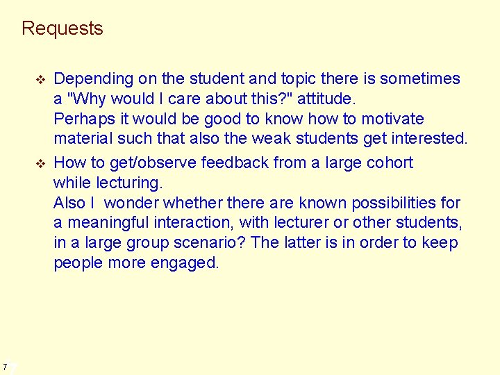 Requests v v 77 Depending on the student and topic there is sometimes a