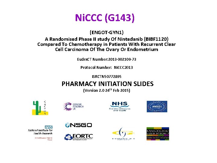 Ni. CCC (G 143) (ENGOT-GYN 1) A Randomised Phase II study Of Nintedanib (BIBF