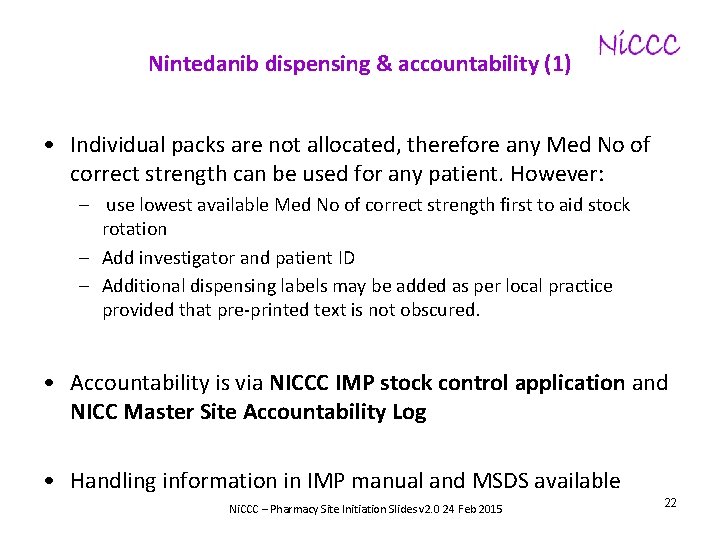 Nintedanib dispensing & accountability (1) • Individual packs are not allocated, therefore any Med