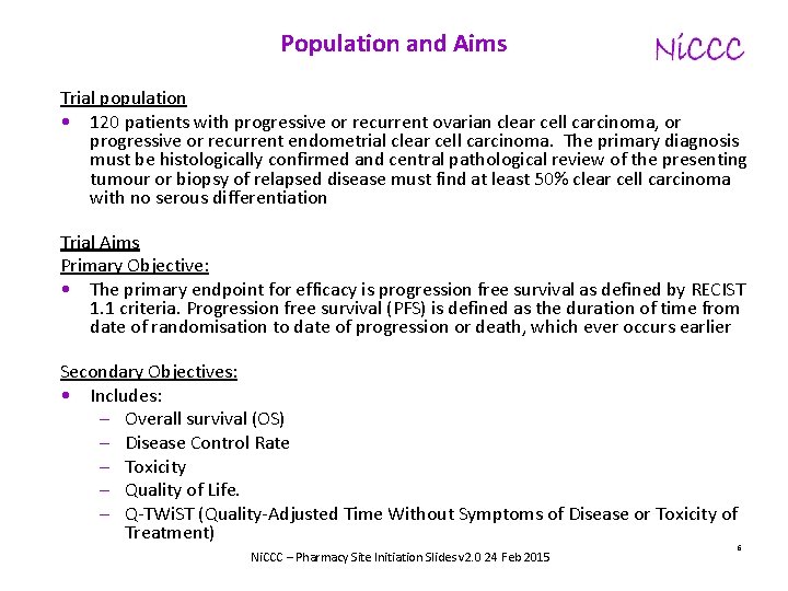 Population and Aims Trial population • 120 patients with progressive or recurrent ovarian clear