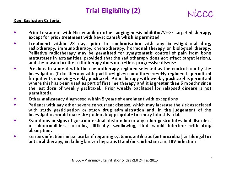 Trial Eligibility (2) Key Exclusion Criteria: • • Prior treatment with Nintedanib or other