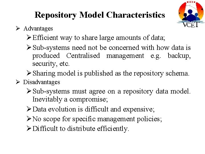 Repository Model Characteristics Ø Advantages Ø Efficient way to share large amounts of data;