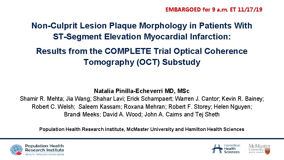 EMBARGOED for 9 a. m. ET 11/17/19 Non-Culprit Lesion Plaque Morphology in Patients With
