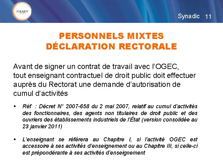 Synadic 11 PERSONNELS MIXTES DÉCLARATION RECTORALE Avant de signer un contrat de travail avec