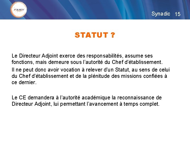 Synadic 15 STATUT ? Le Directeur Adjoint exerce des responsabilités, assume ses fonctions, mais
