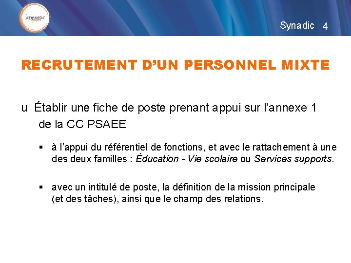 Synadic 4 RECRUTEMENT D’UN PERSONNEL MIXTE u Établir une fiche de poste prenant appui