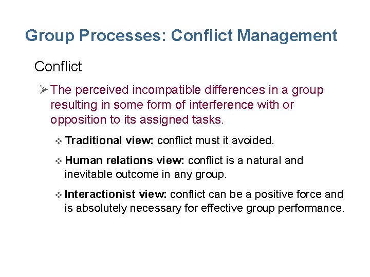 Group Processes: Conflict Management • Conflict Ø The perceived incompatible differences in a group Group Processes: Conflict Management • Conflict Ø The perceived incompatible differences in a group