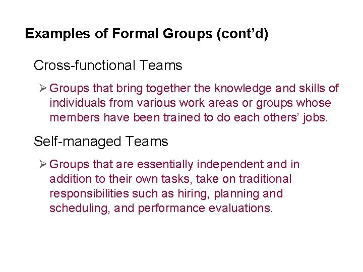 Examples of Formal Groups (cont’d) • Cross-functional Teams Ø Groups that bring together the Examples of Formal Groups (cont’d) • Cross-functional Teams Ø Groups that bring together the