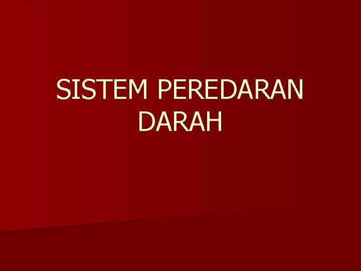 SISTEM PEREDARAN DARAH 