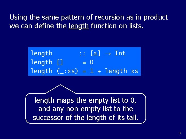 Using the same pattern of recursion as in product we can define the length