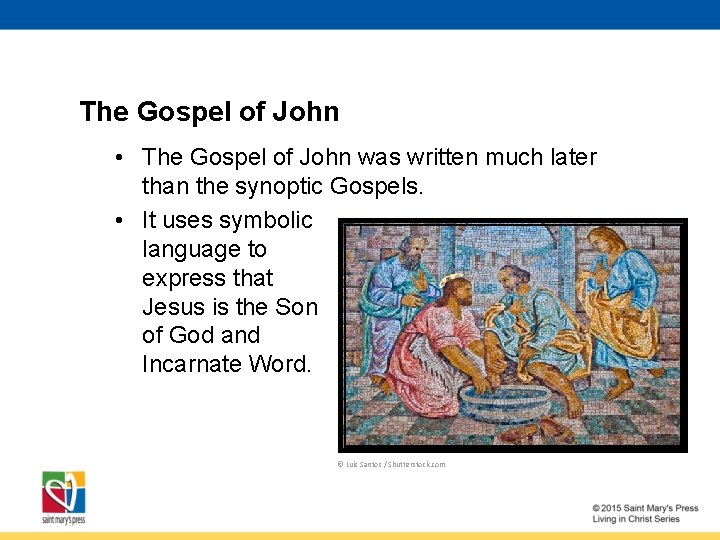 The Gospel of John • The Gospel of John was written much later than