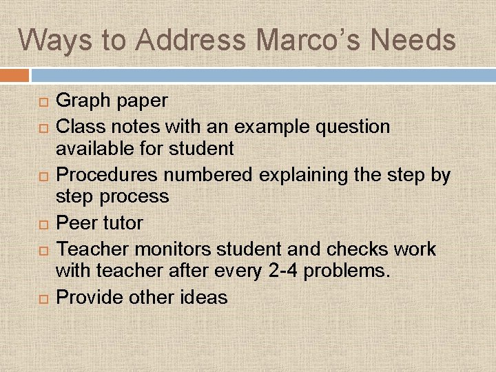 Ways to Address Marco’s Needs Graph paper Class notes with an example question available Ways to Address Marco’s Needs Graph paper Class notes with an example question available