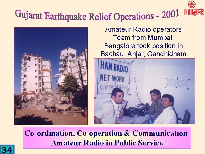 Amateur Radio operators Team from Mumbai, Bangalore took position in Bachau, Anjar, Gandhidham 34