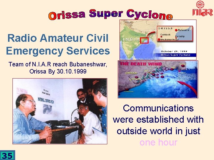 Radio Amateur Civil Emergency Services Team of N. I. A. R reach Bubaneshwar, Orissa