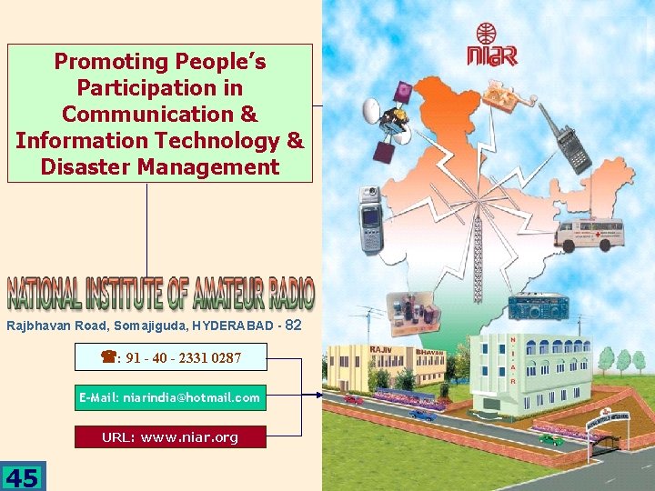 Promoting People’s Participation in Communication & Information Technology & Disaster Management Rajbhavan Road, Somajiguda,