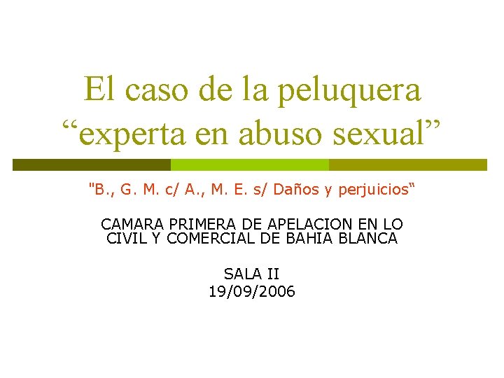 El caso de la peluquera “experta en abuso sexual” "B. , G. M. c/