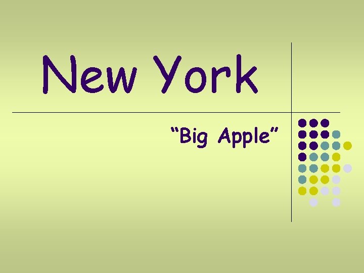 New York “Big Apple” 