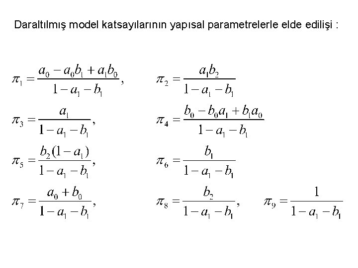 Daraltılmış model katsayılarının yapısal parametrelerle elde edilişi : 