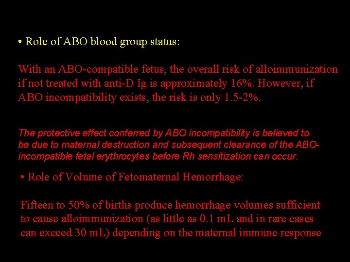  • Role of ABO blood group status: With an ABO-compatible fetus, the overall