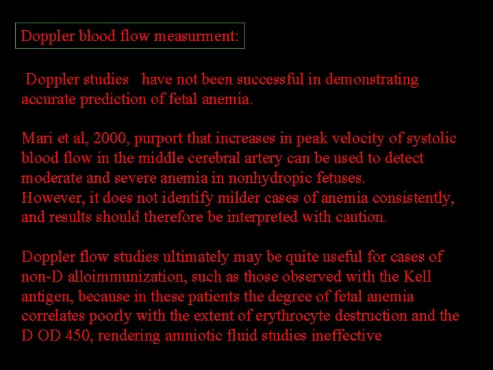 Doppler blood flow measurment: Doppler studies have not been successful in demonstrating accurate prediction