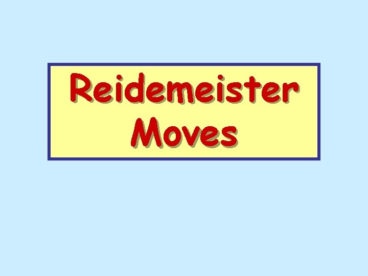 Reidemeister Moves 
