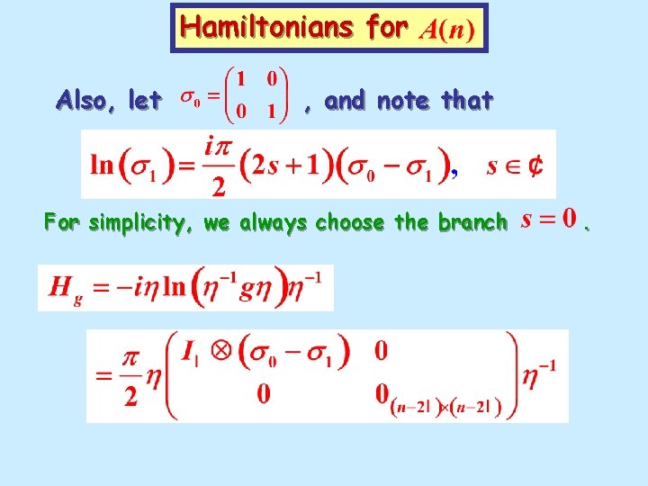 Hamiltonians for Also, let , and note that For simplicity, we always choose the