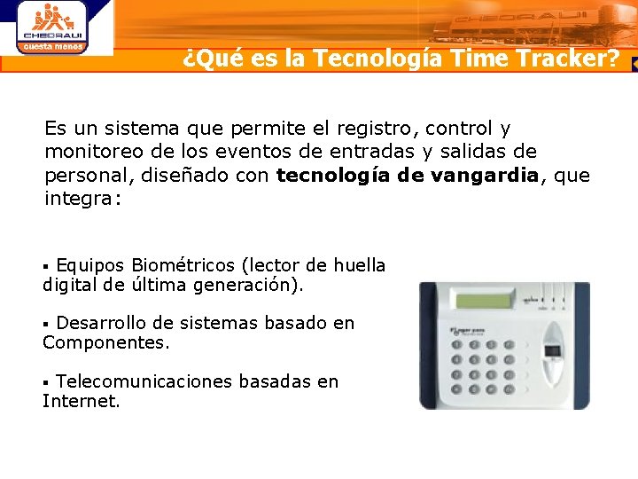 ¿Qué es la Tecnología Time Tracker? Es un sistema que permite el registro, control