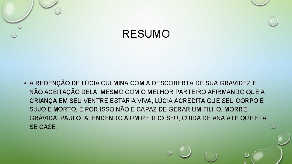 RESUMO • A REDENÇÃO DE LÚCIA CULMINA COM A DESCOBERTA DE SUA GRAVIDEZ E RESUMO • A REDENÇÃO DE LÚCIA CULMINA COM A DESCOBERTA DE SUA GRAVIDEZ E