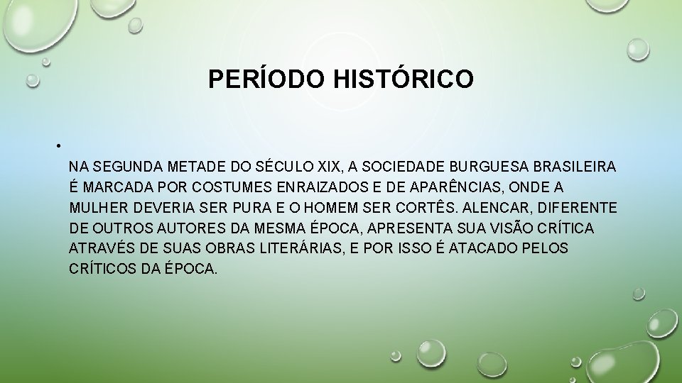 PERÍODO HISTÓRICO • NA SEGUNDA METADE DO SÉCULO XIX, A SOCIEDADE BURGUESA BRASILEIRA É PERÍODO HISTÓRICO • NA SEGUNDA METADE DO SÉCULO XIX, A SOCIEDADE BURGUESA BRASILEIRA É