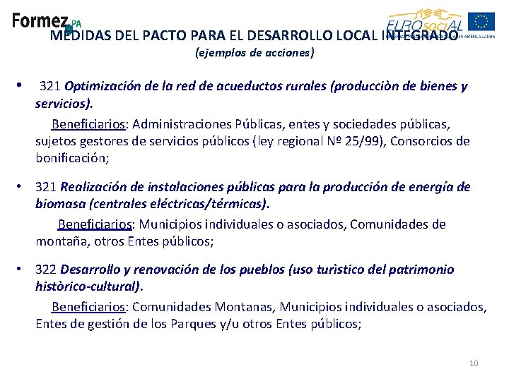 MEDIDAS DEL PACTO PARA EL DESARROLLO LOCAL INTEGRADO (ejemplos de acciones) • 321 Optimización