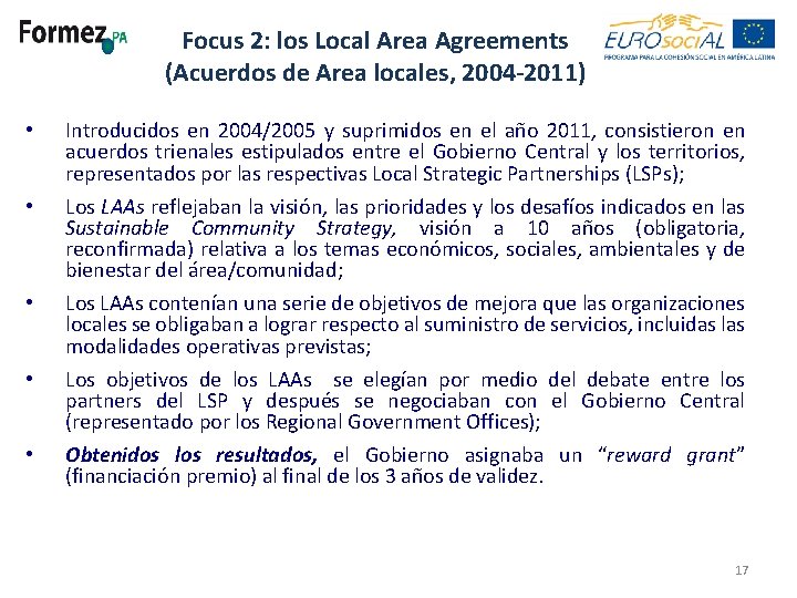 Focus 2: los Local Area Agreements (Acuerdos de Area locales, 2004 -2011) • •