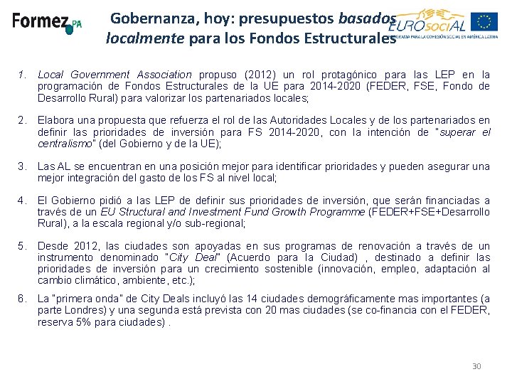 Gobernanza, hoy: presupuestos basados localmente para los Fondos Estructurales 1. Local Government Association propuso