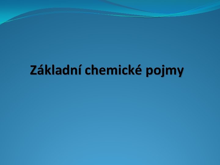 Základní chemické pojmy 